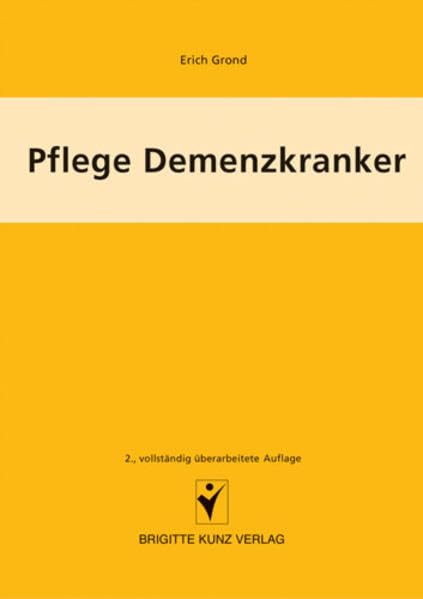 Pflege Demenzkranker (Brigitte Kunz Verlag) Medicine