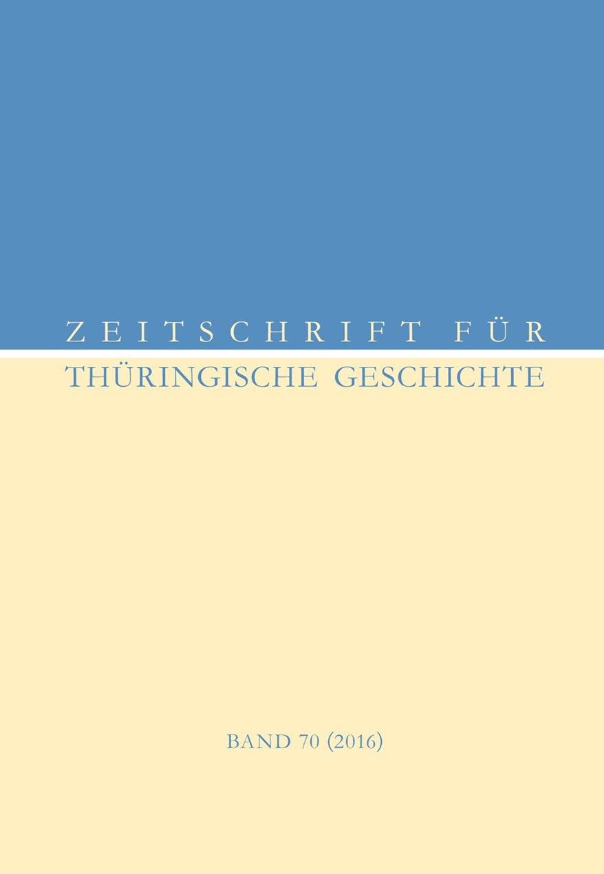 Zeitschrift für Thüringische Geschichte, Band 70 (2016) Politics & History