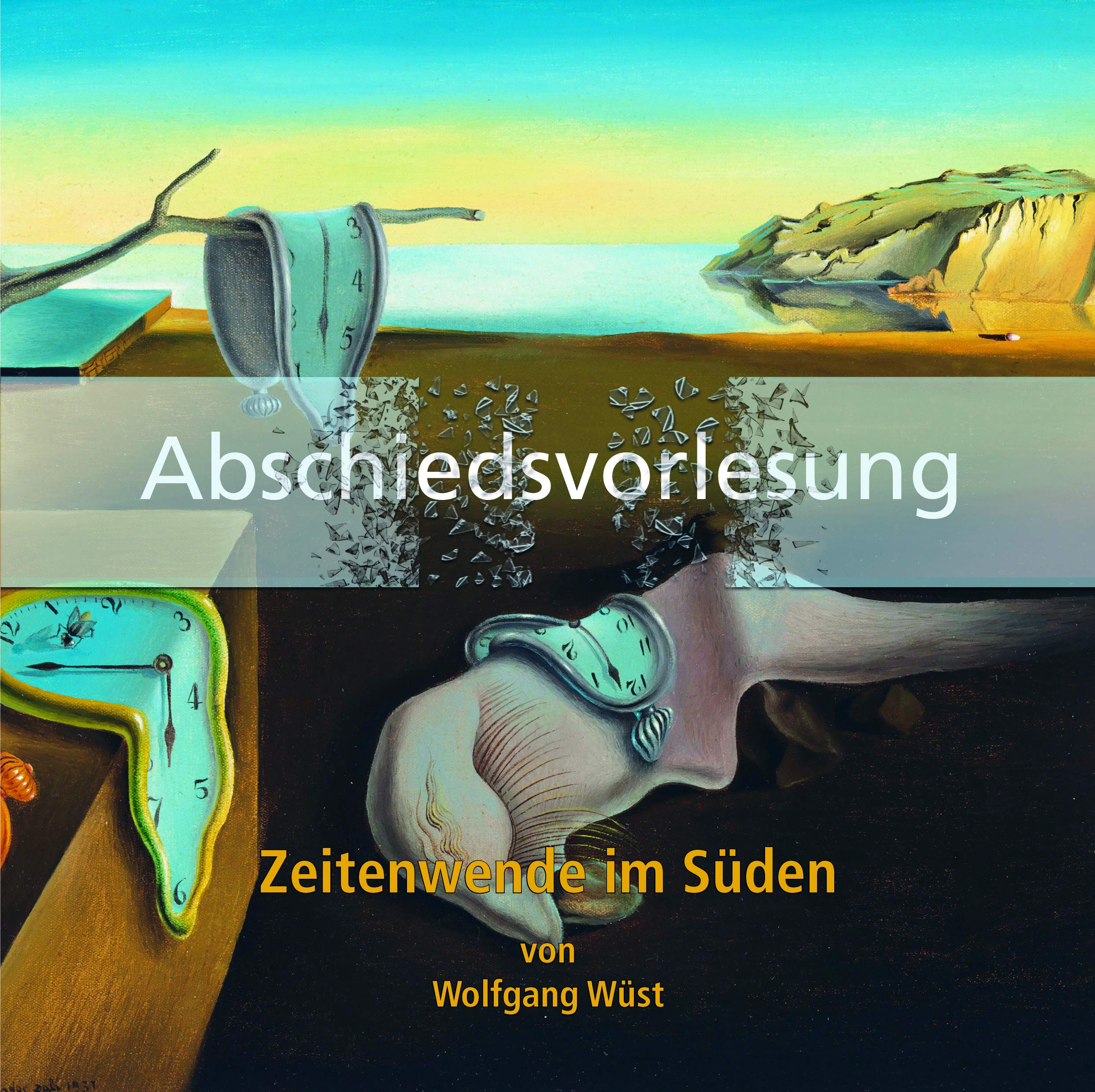 Abschiedsvorlesung. Zeitenwende im Süden German history