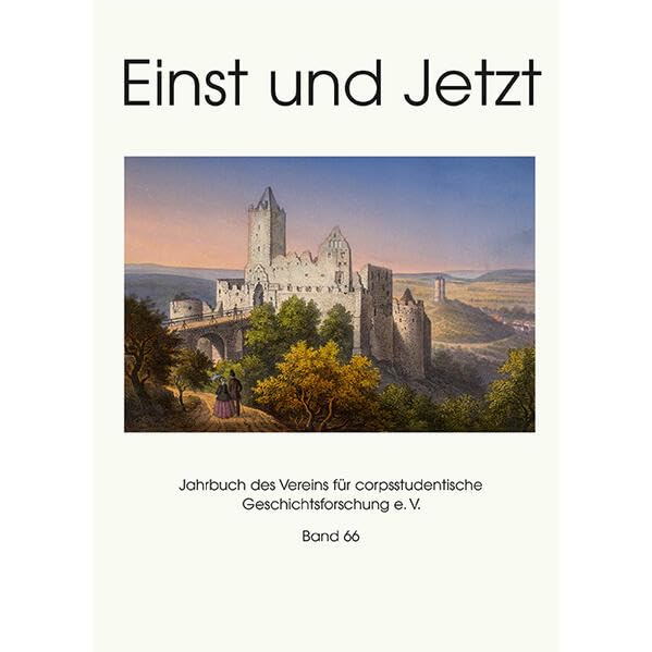 Einst und Jetzt, Band 66: Jahrbuch des Vereins für corpsstudentische Geschichtsforschung e.V. (Einst und Jetzt: Jahrbuch des Vereins für corpsstudentische Geschichtsforschung e.V.) Books