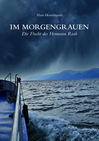 Im Morgengrauen: Die Flucht des Hermann Raab Poetry