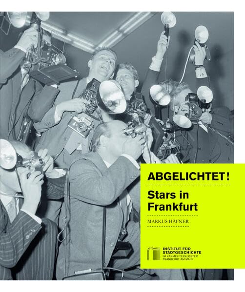 Abgelichtet!: Stars in Frankfurt Photography