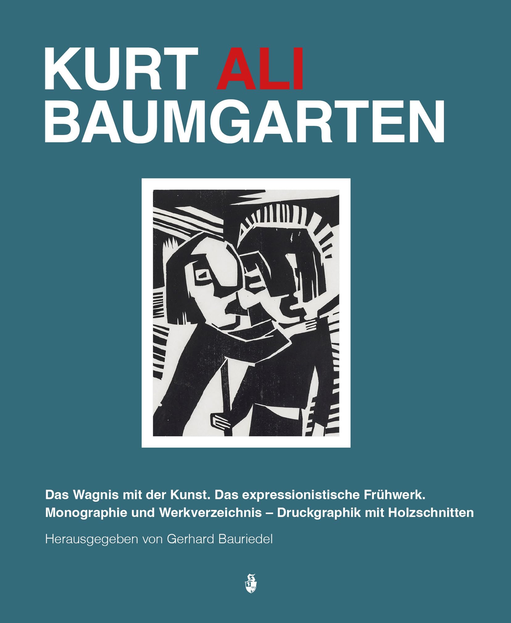 Kurt Ali Baumgarten: Das Wagnis mit der Kunst. Das expressionistische Frühwerk. Monographie mit Werkverzeichnis - Druckgraphik mit Holzschnitten Film, Art & Culture