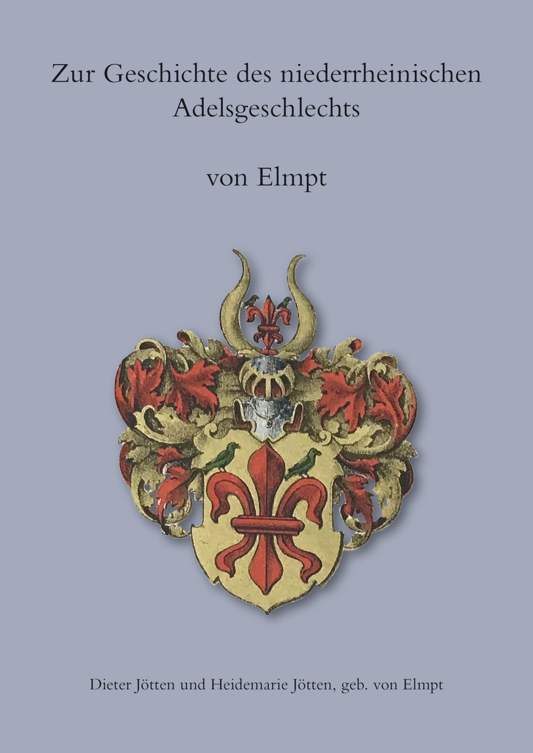 Zur Geschichte des niederrheinischen Adelsgeschlechts von Elmpt Books