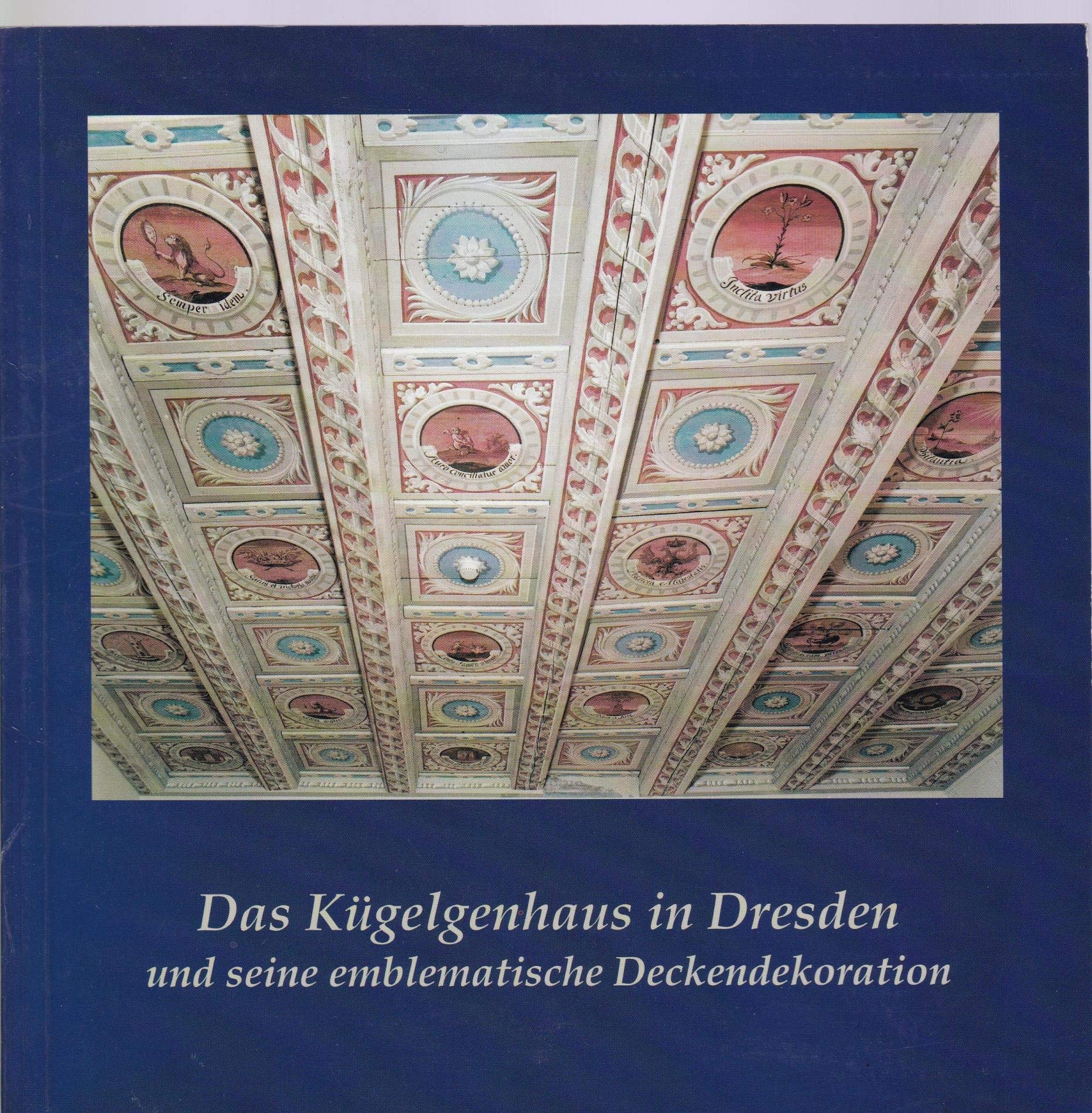 Das Kügelgenhaus in Dresden und seine emblematische Deckendekoration book