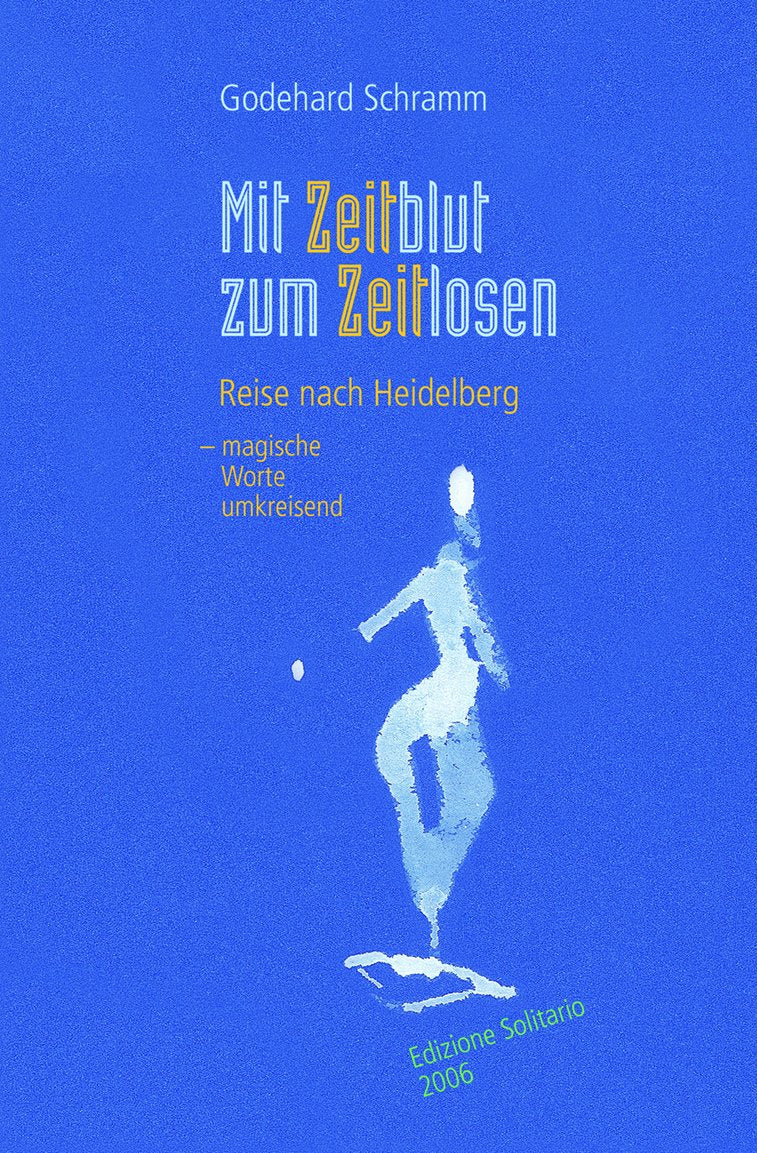 Mit Zeitblut zum Zeitlosen: Reise nach Heidelberg – magische Worte umkreisend Poetry