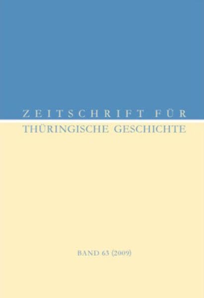 Zeitschrift für Thüringische Geschichte, Band 62 (2008) Politics & History