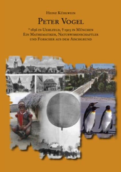 Peter Vogel: Ein Mathematiker, Naturwissenschaftler und Forscher aus dem Aischgrund. book