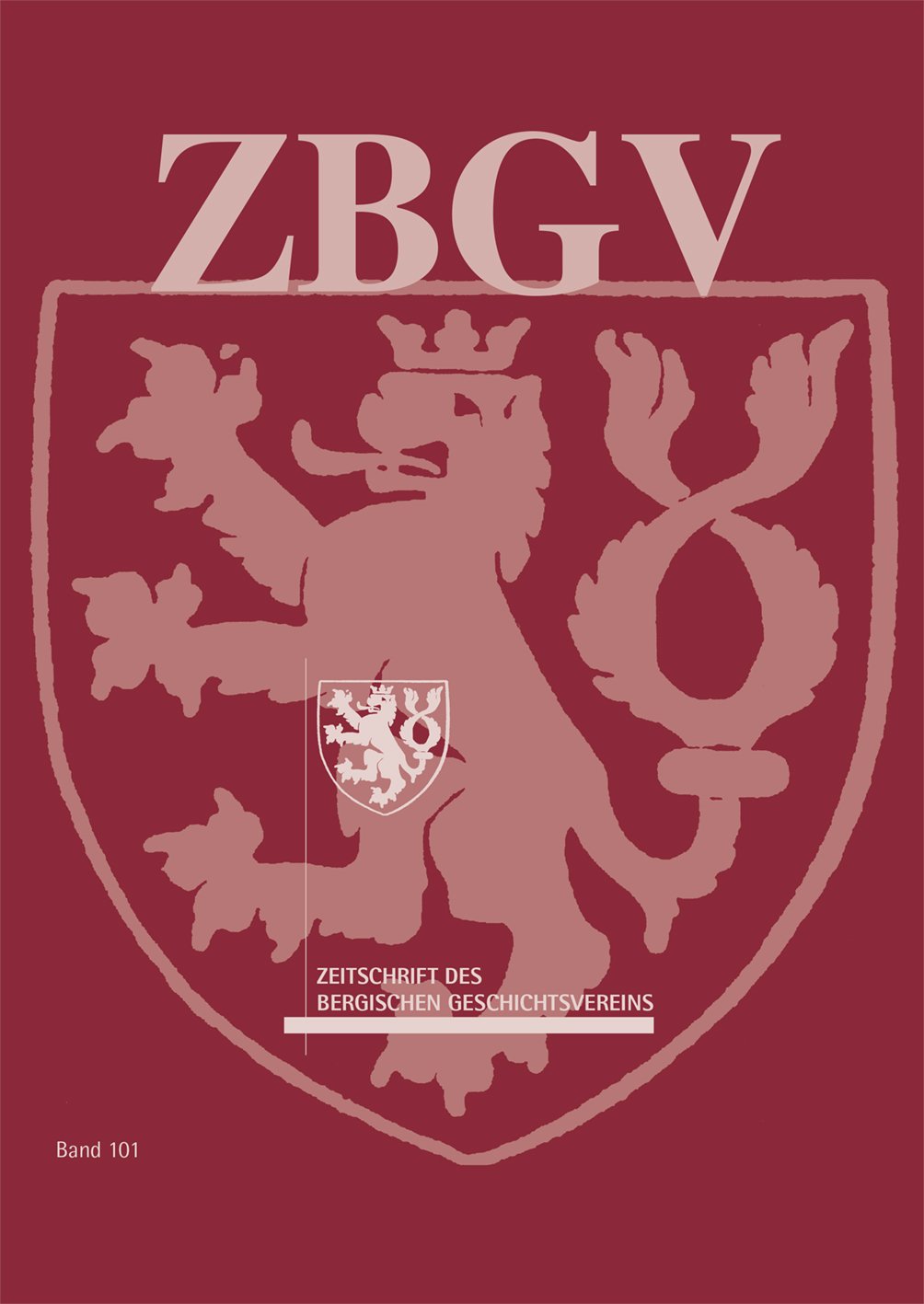 Zeitschrift des Bergischen Geschichtsvereins, Band 101 Politics & History