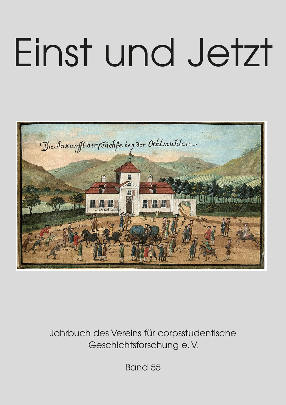 Einst und Jetzt, Band 55: Jahrbuch des Vereins für corpsstudentische Geschichtsforschung e.V. (Einst und Jetzt: Jahrbuch des Vereins für corpsstudentische Geschichtsforschung e.V.) Politics & History