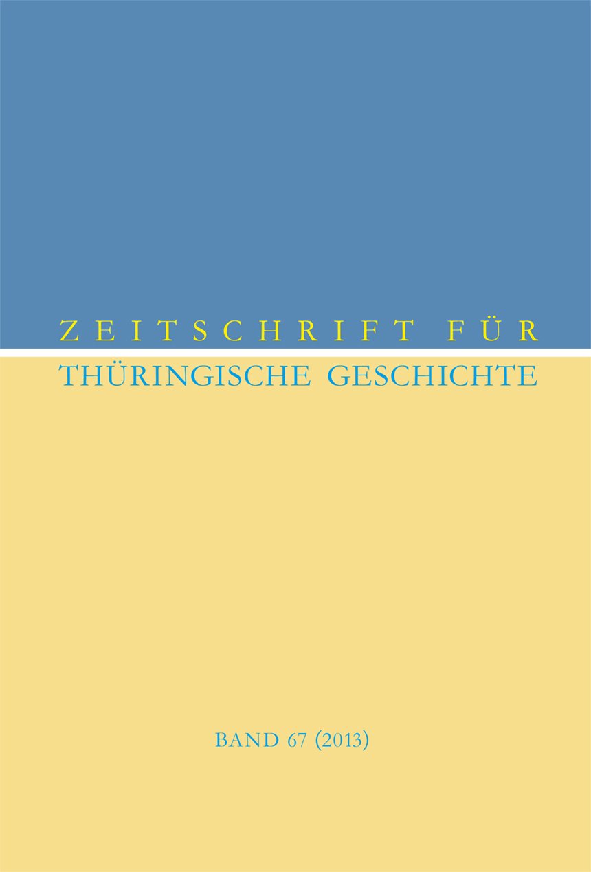 Zeitschrift für Thüringische Geschichte, Band 67 (2013) Politics & History