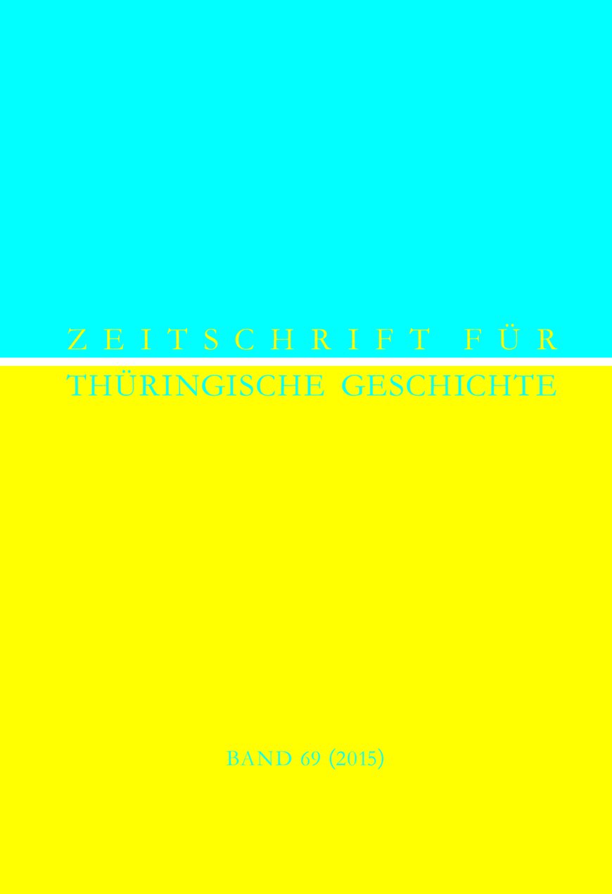 Zeitschrift für Thüringische Geschichte, Band 69 (2015) Politics & History