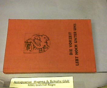 Der Durchbruch durch die Völkerwanderung / Die Vorzeit lebt noch unter uns Books