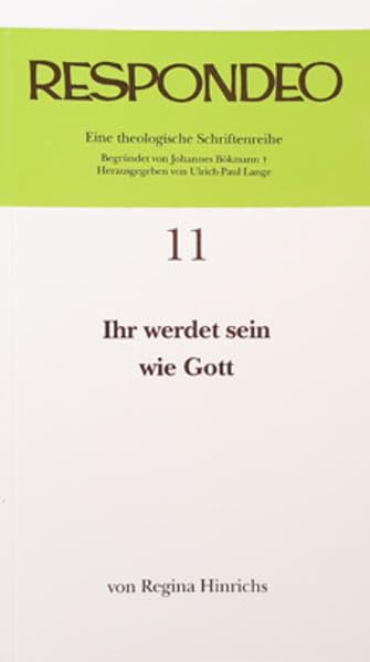 Regina Hinrichs - Ihr werdet sein wie Gott (Respondeo) Religion & Esotericism