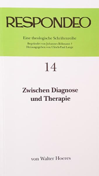 Walter Hoeres - Zwischen Diagnose und Therapie (Respondeo) Professional & Reference Books