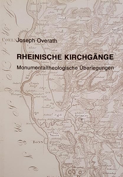 Rheinische Kirchgänge: Monumentaltheologische Überlegungen Natural Sciences