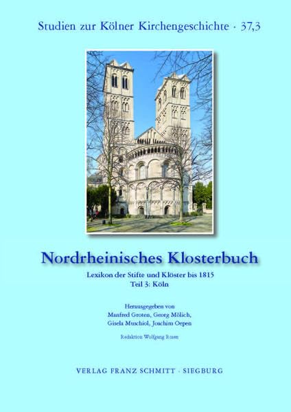 Nordrheinisches Klosterbuch: Lexikon der Stifte und Klöster bis 1815. Teil 3: Köln (Studien zur Kölner Kirchengeschichte) Natural Sciences