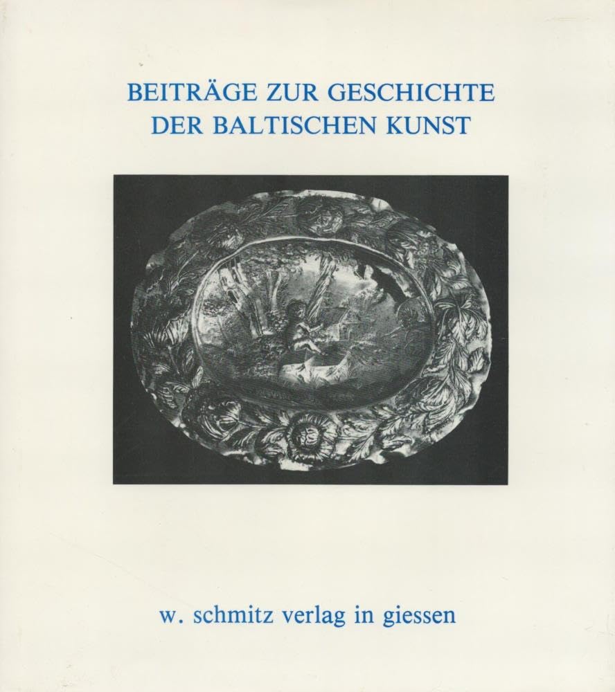 Beiträge zur Geschichte der Baltischen Kunst Politics & History
