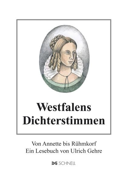 Westfalens Dichterstimmen: Von Annette bis Rühmkorf. Ein Lesebuch von Ulrich Gehre: Von Annette bis Rühmkorf. Ein Lyrik-Lesebuch Poetry