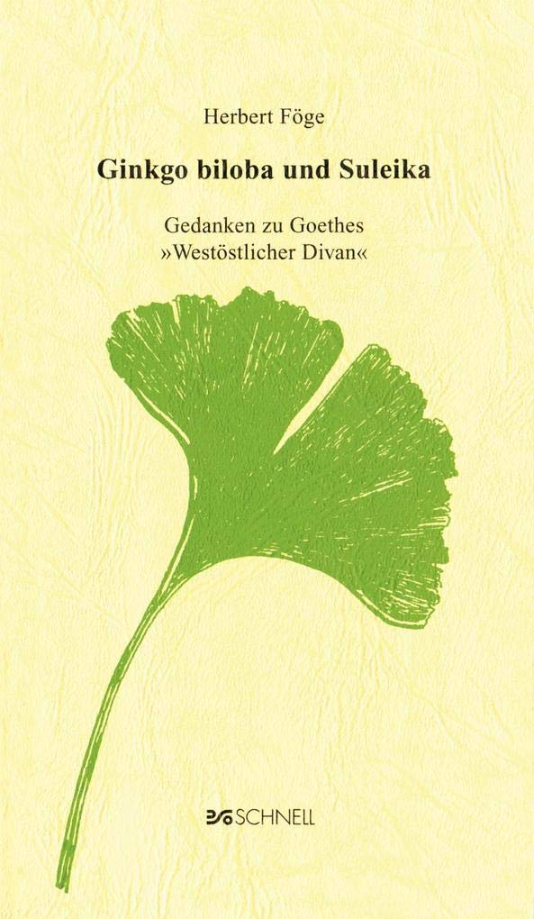 Ginkgo Biloba und Suleika: Gedanken zu Goethes "Westöstlicher Divan" Lifestyle