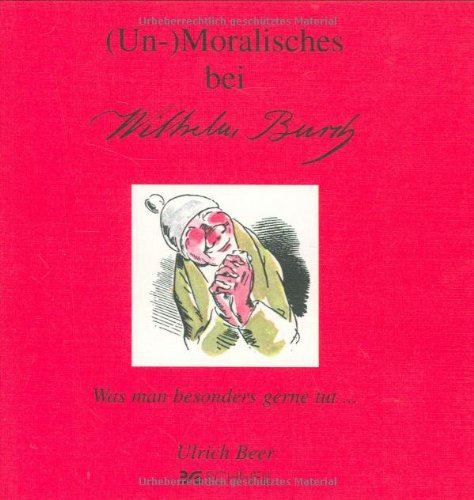 (Un-)Moralisches bei Wilhelm Busch: Was man besonders gerne tut... Lifestyle