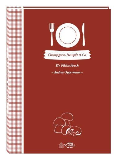 Champignon, Steinpilz & Co Leisure, Home & Garden Books