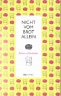 Nicht vom Brot allein: Kochen im Kirchenjahr Books