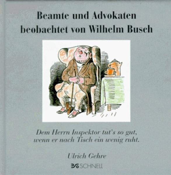 Beamte und Advokaten beobachtet von Wilhelm Busch: Dem Herrn Inspektor tut's so gut, wenn er nach Tisch ein wenig ruht Law