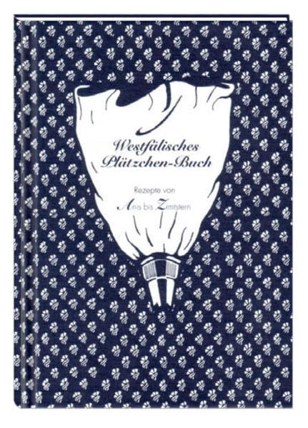 Westfälisches Plätzchenbuch: Rezepte von Anis bis Zimtstern Leisure, Home & Garden