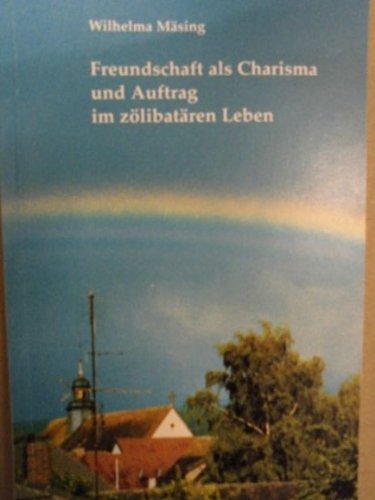 Freundschaft als Charisma und Auftrag im zölibatären Leb... Book Books