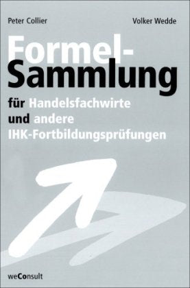 Formelsammlung für Handelsfachwirte und andere IHK-Fortbildungsprüfungen Law