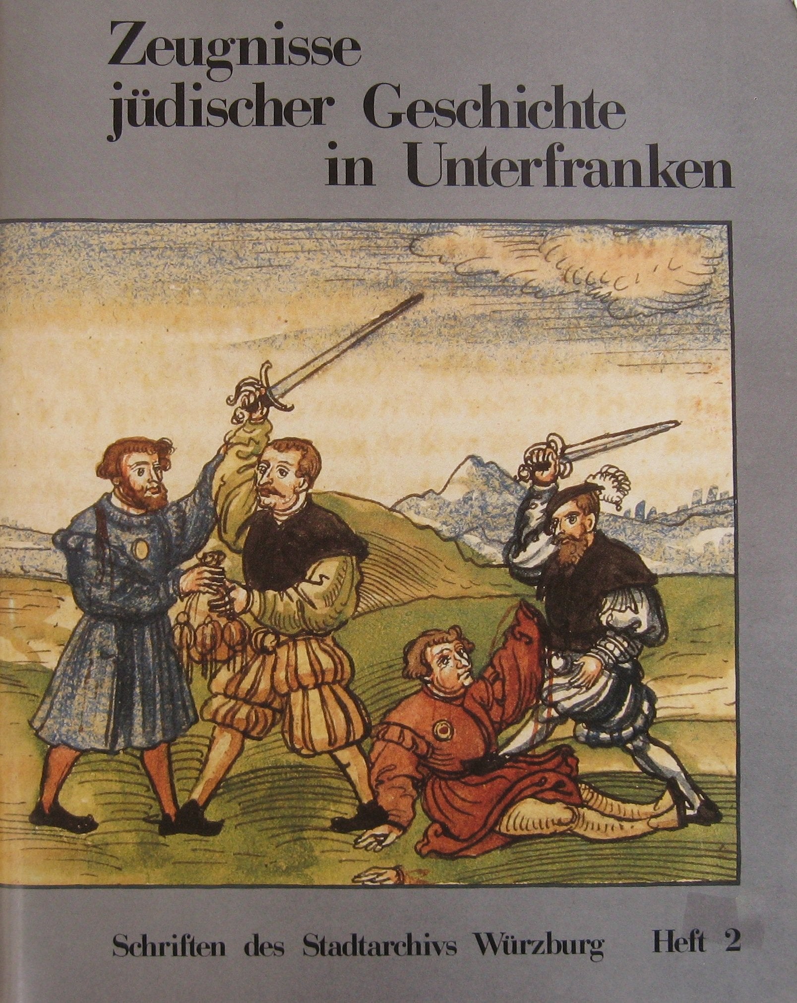 Zeugnisse jüdischer Geschichte in Unterfranken Books