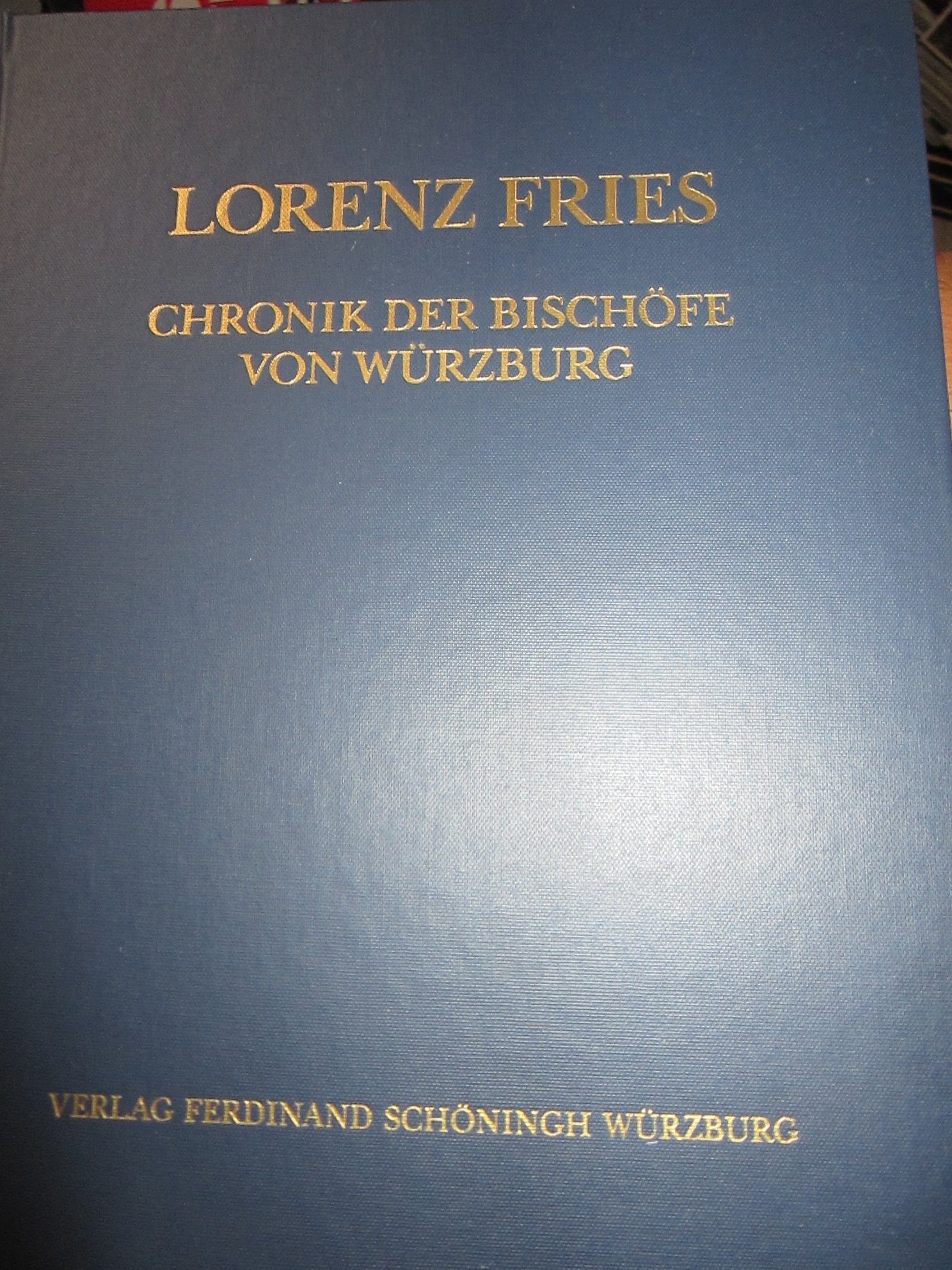 Chronik der Bischöfe von Würzburg 742-1495: Von den Anfängen bis Rugger 1125 (Fontes Herbipolenses) Books