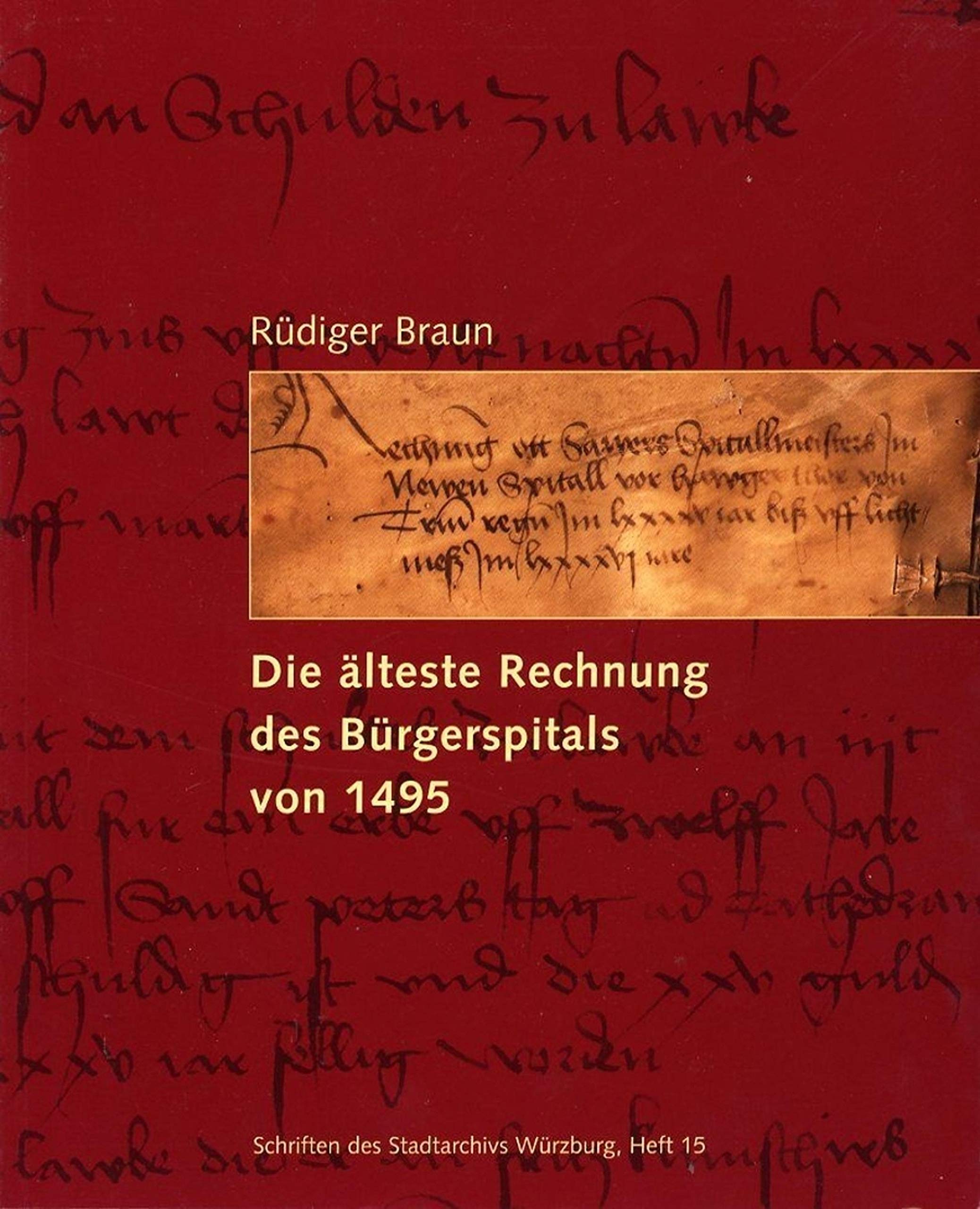 Die älteste Rechnung des Bürgerspitals von 1495 Politics & History