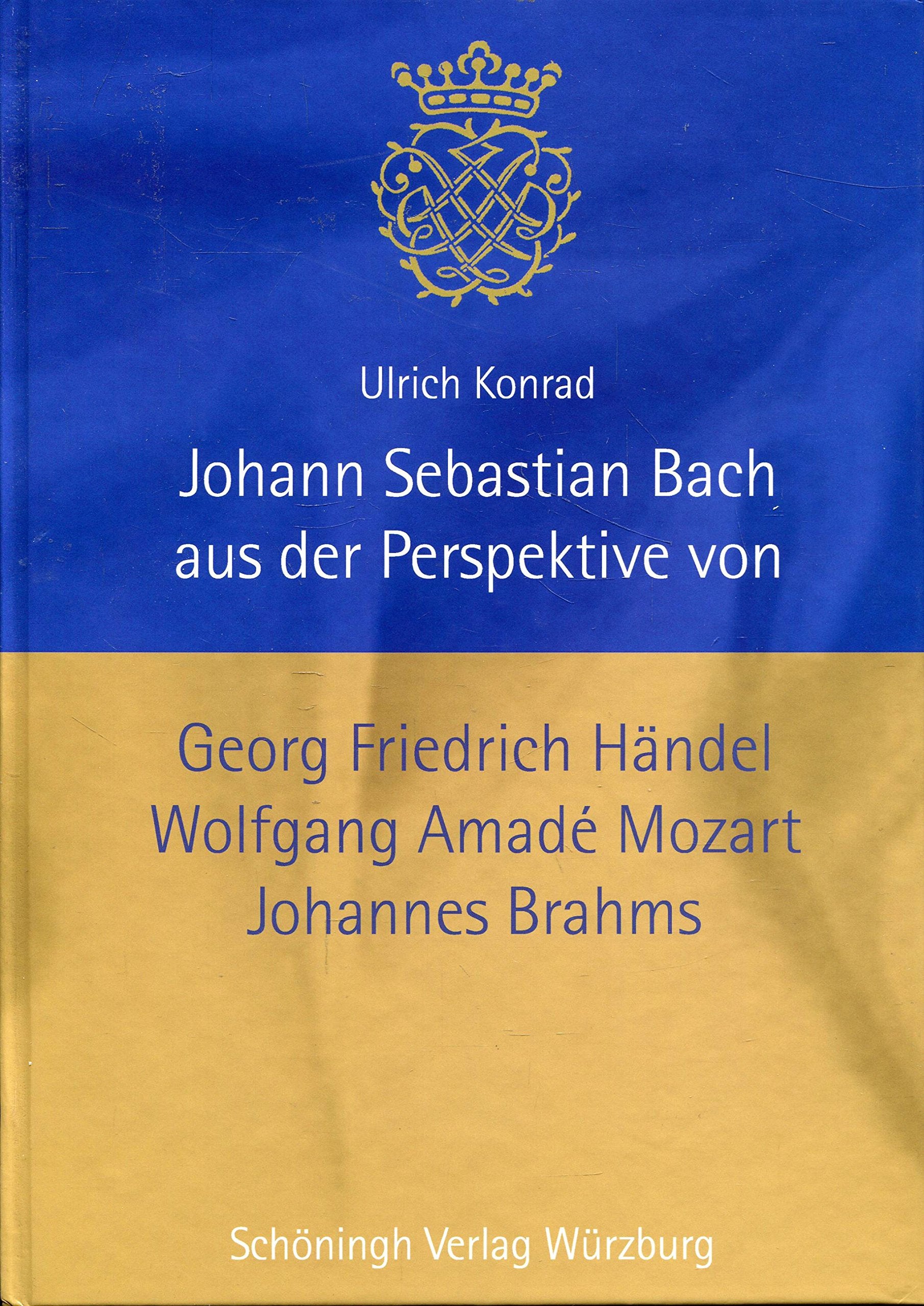 Johann Sebastian Bach aus der Perspektive von Georg Friedrich Händel, Wolfgang Amade Mozart und Johannes Brahms Arts & Music