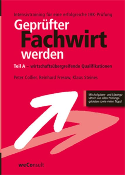 Geprüfter Fachwirt werden. Intensivtraining für eine erfolgreiche IHK-Prüfung - wirtschaftübergreifende Qualifikationen: Teil A - wirtschaftübergreifende Qualifikationen Law
