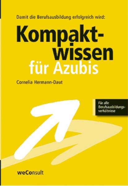 Erfolgreich in die Ausbildung starten: Kompaktwissen für Azubis book