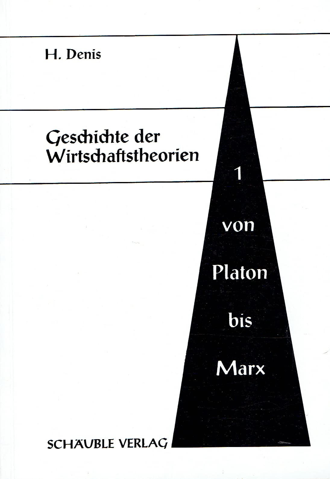 Geschichte der Wirtschaftstheorien Band 1 Von Platon bis Marx Books