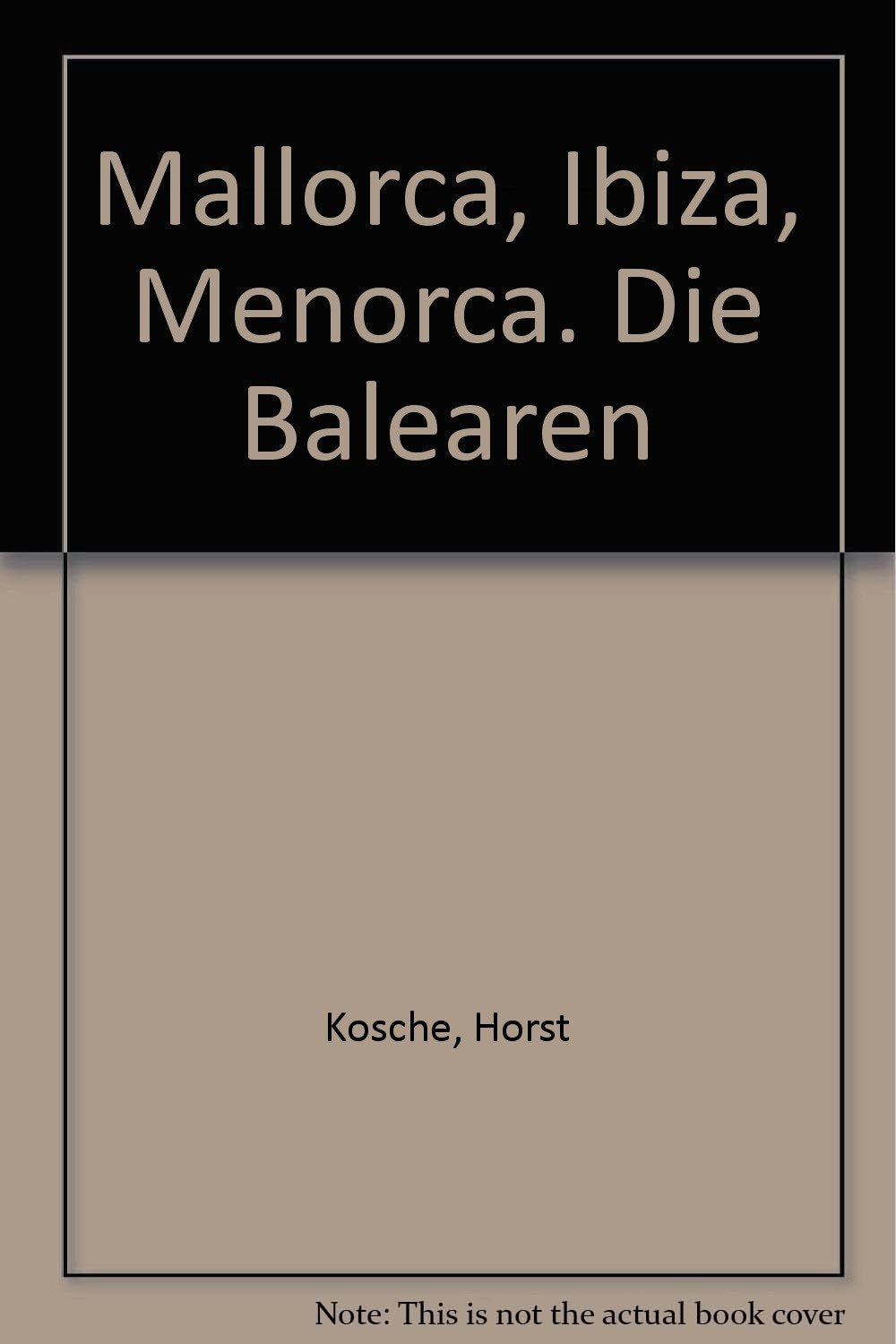 Mallorca, Ibiza, Menorca. Die Balearen book
