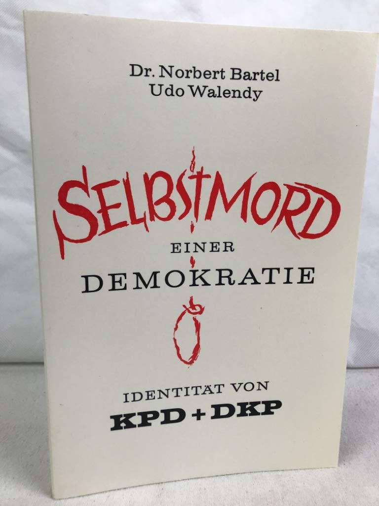 Selbstmord einer Demokratie - Identität von KPD und DKP, Psychology