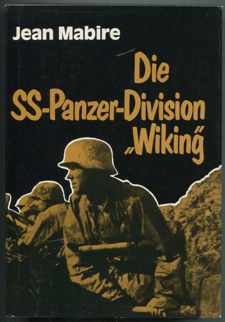 Die SS-Panzer-Division "Wiking". Germanische Freiwillige im Kampf für Europa 1940-1945 Politics & History