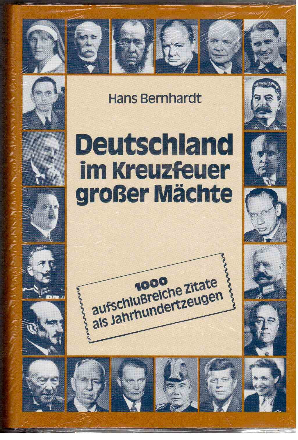 Deutschland im Kreuzfeuer großer Mächte: 1000 aufschlußreiche Zitate als Jahrhundertzeugen Politics & History