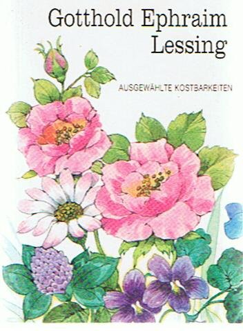 Gotthold Ephraim Lessing (Ausgewählte Kostbarkeiten) Classics