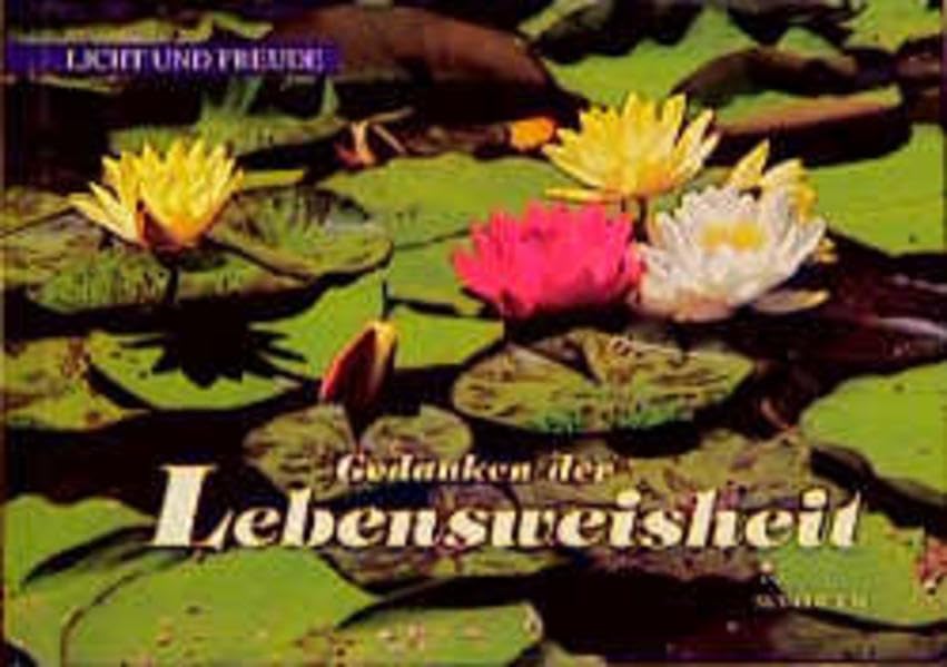 Gedanken der Lebensweisheit (Licht und Freude) Books