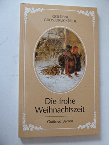 Die frohe Weihnachtszeit (Goldene Grossdruckreihe) Books