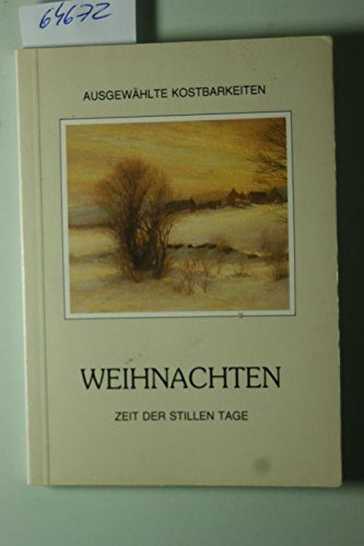 Weihnachten - Zeit der stillen Tage: Ausgewählte Kostbarkeiten zur Weihnachtszeit Books