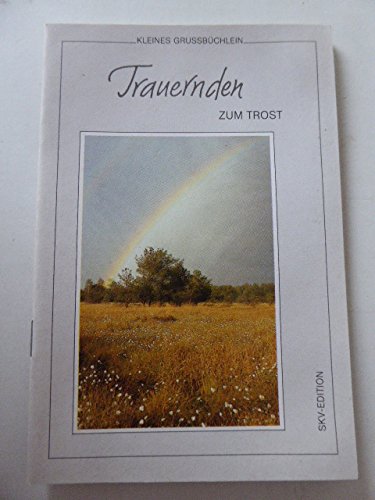 Trauernden zum Trost (Kleine Grussbüchlein) Books