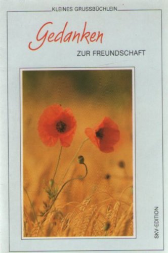 Gedanken zur Freundschaft (Kleine Grussbüchlein) Books