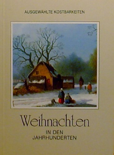 Weihnachten in den Jahrhunderten: In Krieg und Frieden - 17. Jahrhundert (Ausgewählte Kostbarkeiten) Books