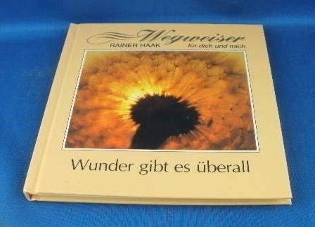 Wunder gibt es überall (Wegweiser für dich und mich) Books